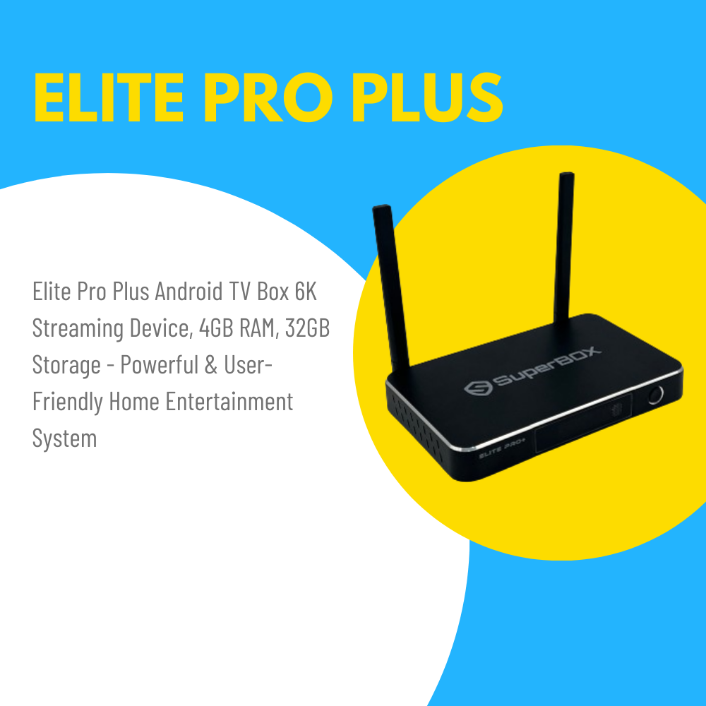 Premium 2024 SuperBox Elite Pro Plus lite Pro Plus Android TV Box 6K Streaming Device, 4GB RAM, 32GB Storage - Powerful & User-Friendly Home Entertainment System